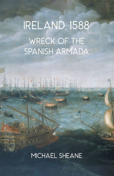 Ireland, 1588: Wreck Of The Spanish Armada