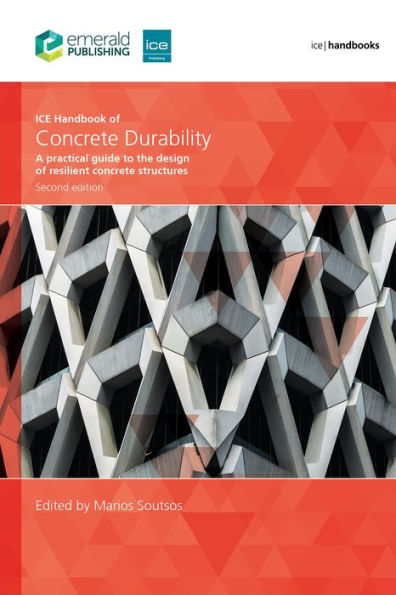 Ice Handbook Of Concrete Durability: A Practical Guide To The Design Of Resilient Concrete Structures