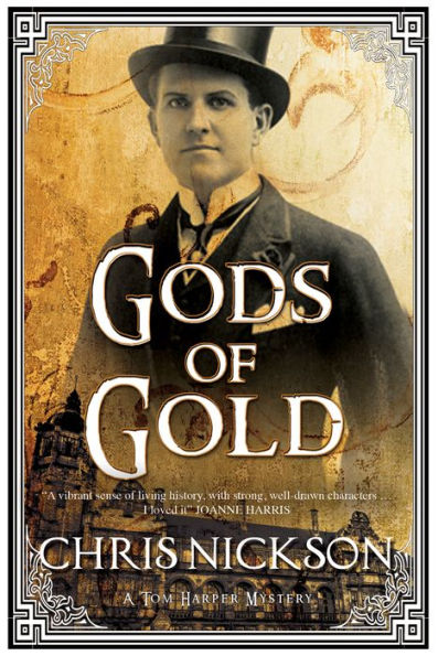 Gods Of Gold (A Det. Insp. Tom Harper Mystery, 1)