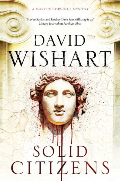 Solid Citizens (A Marcus Corvinus Mystery, 15)