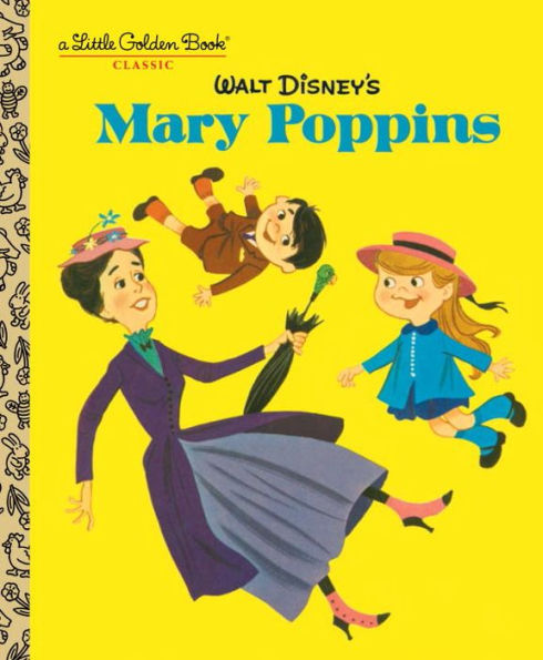 Walt Disney's Mary Poppins (Disney Classics) (Little Golden Book)