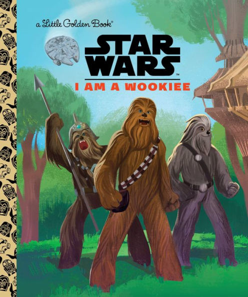 I Am A Wookiee (Star Wars) (Little Golden Book)