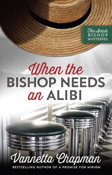 When The Bishop Needs An Alibi (Volume 2) (The Amish Bishop Mysteries)