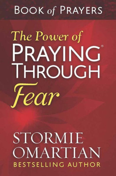 The Power Of Praying? Through Fear Book Of Prayers