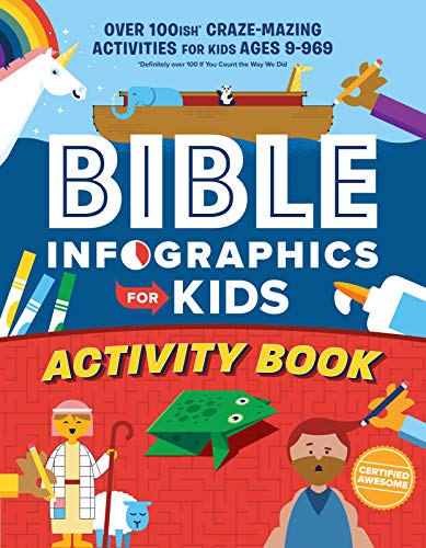 Bible Infographics for Kids Activity Book: Over 100-ish Craze-Mazing Activities for Kids Ages 9 to 969
