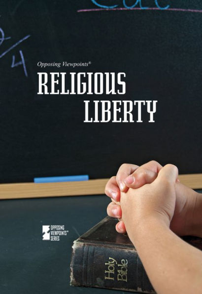 Religious Liberty (Opposing Viewpoints)