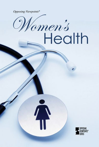 Women'S Health (Opposing Viewpoints)