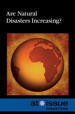 Are Natural Disasters Increasing? (At Issue)
