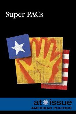 Super Pacs (At Issue)