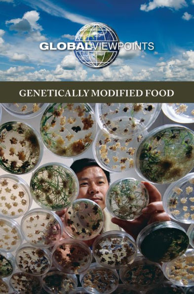 Genetically Modified Food (Global Viewpoints)
