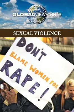Sexual Violence (Global Viewpoints)