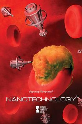 Nanotechnology (Opposing Viewpoints)