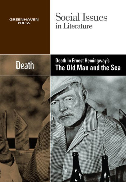 Death In Ernest Hemingway'S The Old Man And The Sea (Social Issues In Literature)