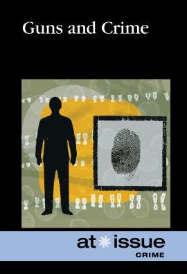 Guns And Crime (At Issue)