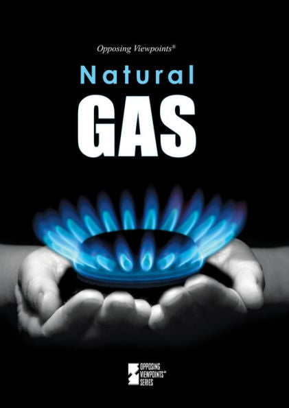 Natural Gas (Opposing Viewpoints)