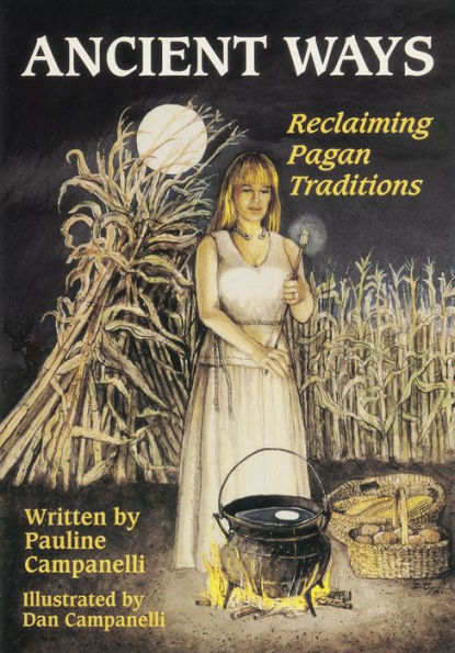 Ancient Ways: Reclaiming The Pagan Tradition