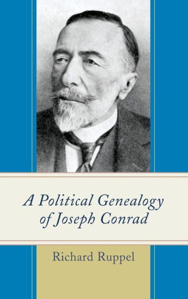 A Political Genealogy Of Joseph Conrad
