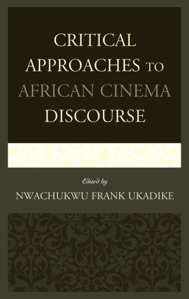 Critical Approaches To African Cinema Discourse