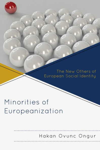 Minorities Of Europeanization: The New Others Of European Social Identity
