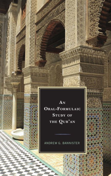 An Oral-Formulaic Study Of The Qur'An