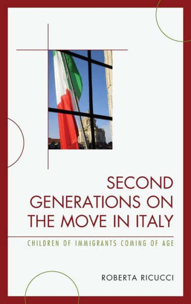 Second Generations On The Move In Italy: Children Of Immigrants Coming Of Age