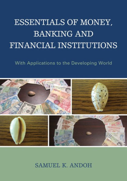 Essentials Of Money, Banking And Financial Institutions: With Applications To The Developing World
