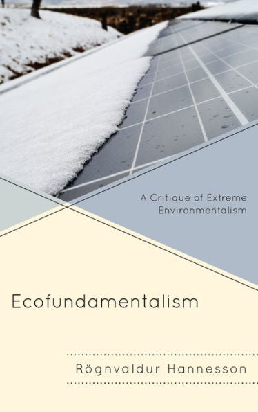 Ecofundamentalism: A Critique Of Extreme Environmentalism
