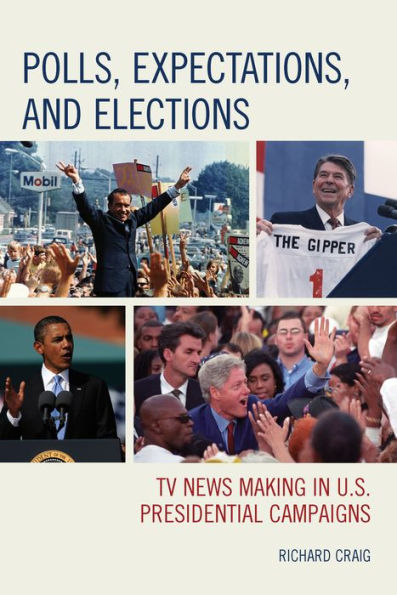 Polls, Expectations, And Elections: Tv News Making In U.S. Presidential Campaigns