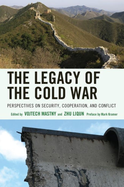 The Legacy Of The Cold War: Perspectives On Security, Cooperation, And Conflict (The Harvard Cold War Studies Book Series)