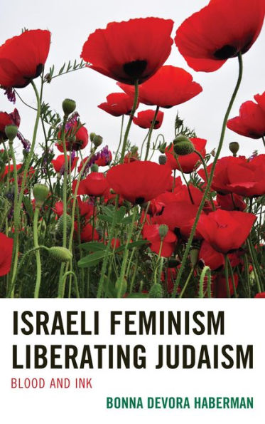 Israeli Feminism Liberating Judaism: Blood And Ink