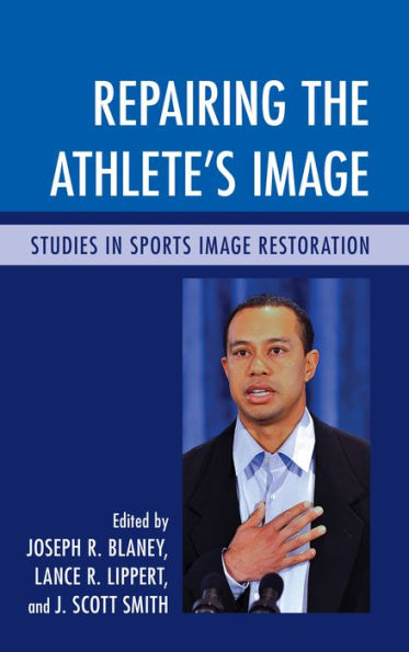 Repairing The Athlete'S Image: Studies In Sports Image Restoration