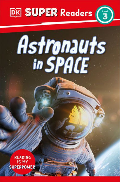 Dk Super Readers Level 3 Astronauts In Space - 9780744072303