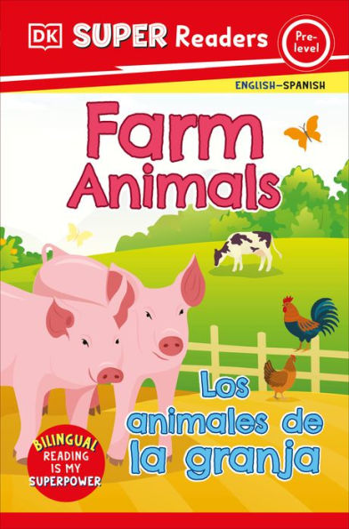 Dk Super Readers Pre-Level Bilingual Farm Animals ? Los Animales De La Granja - 9780744083743