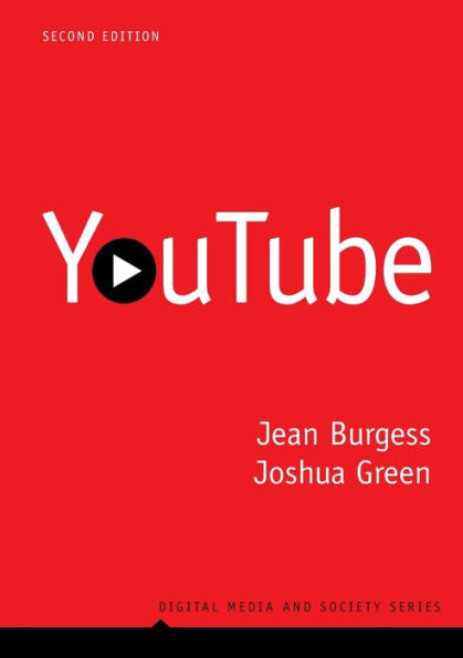 Youtube: Online Video And Participatory Culture (Digital Media And Society)