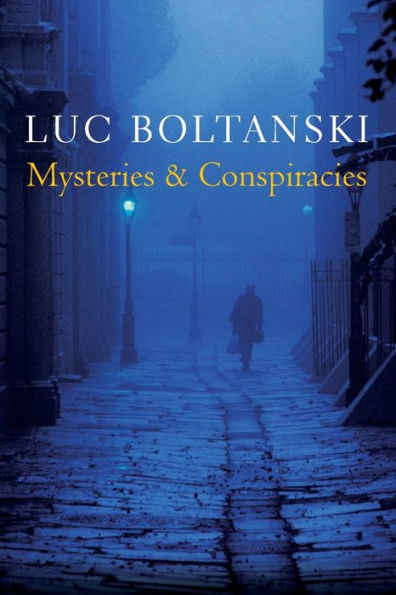 Mysteries And Conspiracies: Detective Stories, Spy Novels And The Making Of Modern Societies