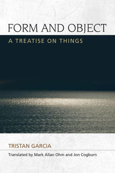 Form And Object: A Treatise On Things (Speculative Realism)