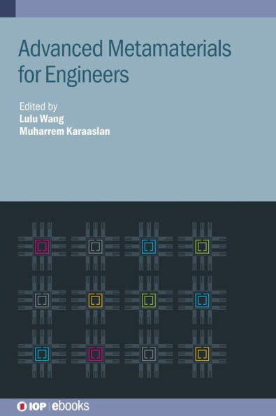 Advanced Metamaterials For Engineers (Iop Ebooks)