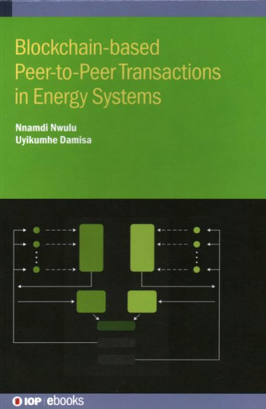 Blockchain-Based Peer-To-Peer Transactions In Energy Systems