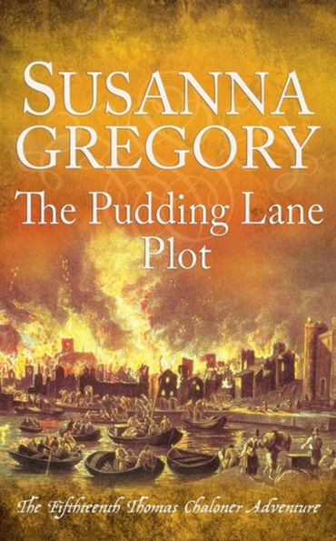 The Pudding Lane Plot (Adventures Of Thomas Chaloner)