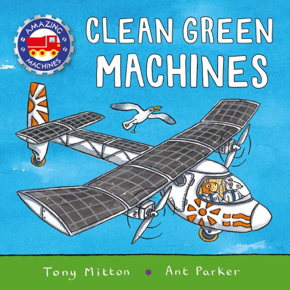 Amazing Machines: Clean Green Machines - 9780753476819
