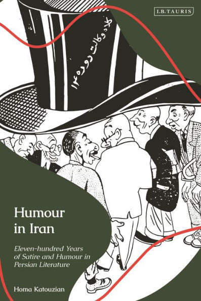 Humour In Iran: Eleven-Hundred Years Of Satire And Humour In Persian Literature