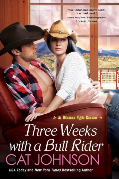Three Weeks With A Bull Rider (An Oklahoma Nights Romance)