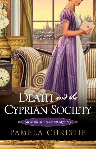 Death And The Cyprian Society (Arabella Beaumont Mysteries)