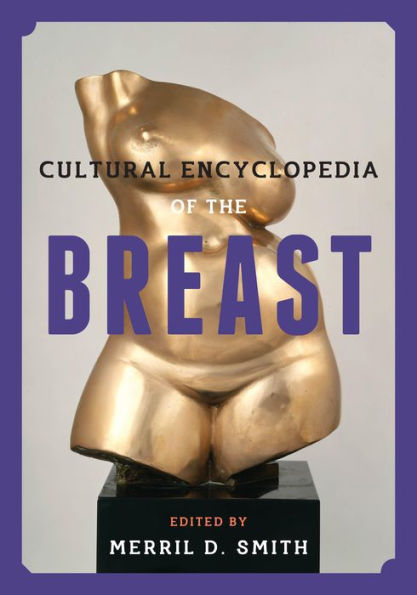 Cultural Encyclopedia Of The Breast