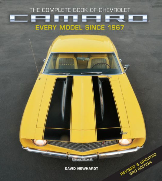 The Complete Book Of Chevrolet Camaro, Revised And Updated 3Rd Edition: Every Model Since 1967 (Complete Book Series)