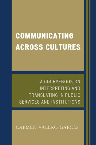Communicating Across Cultures: A Coursebook On Interpreting And Translating In Public Services And Institutions