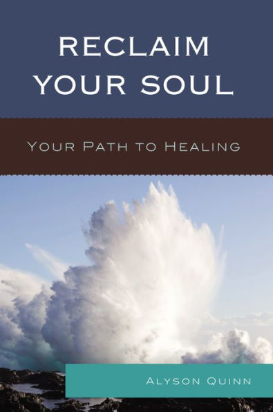 Reclaim Your Soul: Your Path To Healing