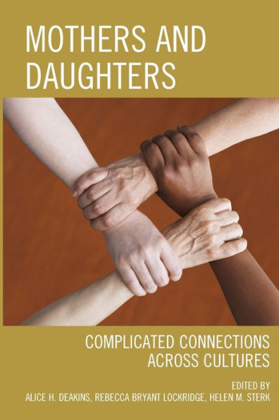 Mothers And Daughters: Complicated Connections Across Cultures