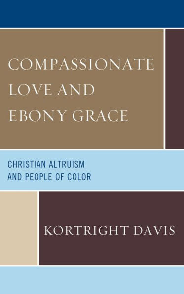 Compassionate Love And Ebony Grace: Christian Altruism And People Of Color