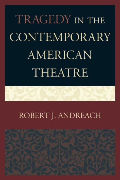 Tragedy In The Contemporary American Theatre